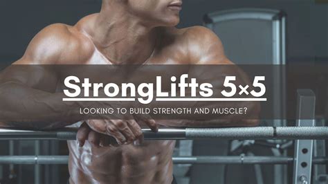 stronglifts 5x5 before and after|Review of StrongLifts 5x5 for Building Muscle.